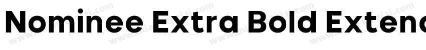 Nominee Extra Bold Extended字体转换